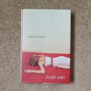 4/$20 Nice Recovery by Susan Juby - Hardcover‎